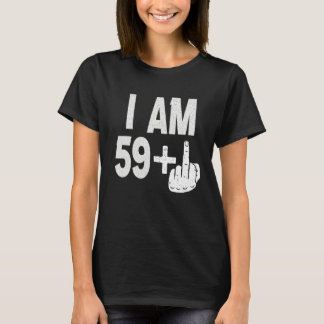 T-shirt Je Suis 59 Plus Moyen Doigt 60e Anniversaire Né Da