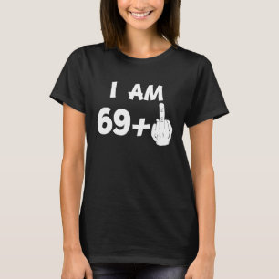 T-shirt Je Suis 69 Plus Moyen Doigt Drôle 70e Anniversaire