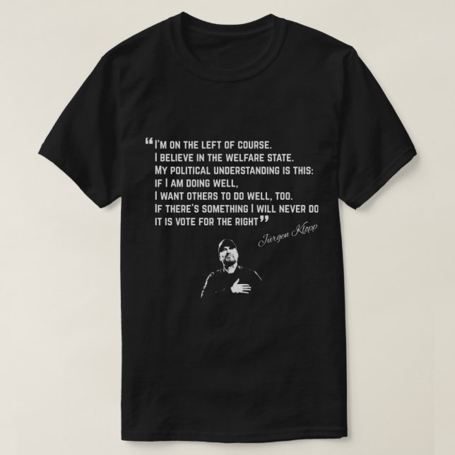 T-shirt Je Suis À Gauche, Bien Sûr, Citation De Klopp (Design devant)