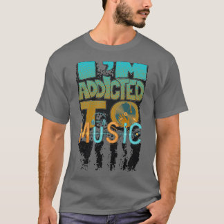 T-shirt Je suis accro à la musique