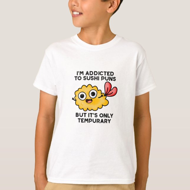 T-shirt Je suis accro aux montures de sushi, mais ce n'est (Devant)