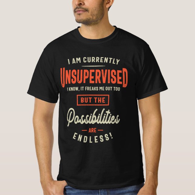 T-shirt Je Suis Actuellement Non Supervisé Funny Sarcasme (Devant)