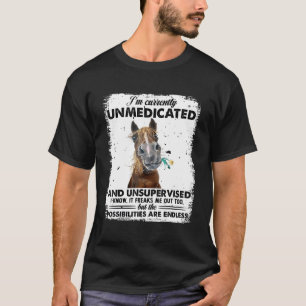 T-shirt Je Suis Actuellement Un Cheval Sans Médecine Et Sa
