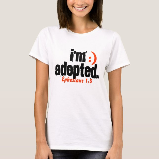 T-shirt Je suis adopté 1:5 d'Ephesians - customisé (Devant)