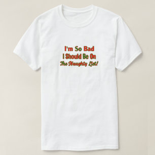 T-shirt je suis ainsi le mauvais que je devrais être sur