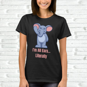 T-shirt Je suis All Ears... Littéralement