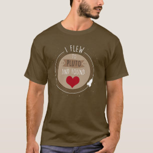 T-shirt Je suis allé à Pluton et j'ai trouvé l'amour