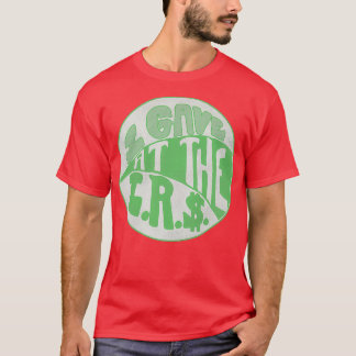 T-shirt Je suis allé au IRS
