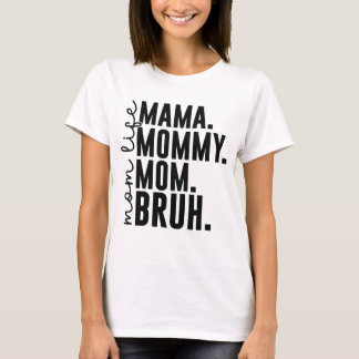 T-shirt Je suis allé de maman à Bruh