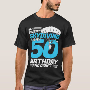 T-shirt Je suis allé Skydiving 50e anniversaire - première