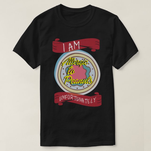 T-shirt Je suis allergique aux cacahuètes malheureusement (Design devant)