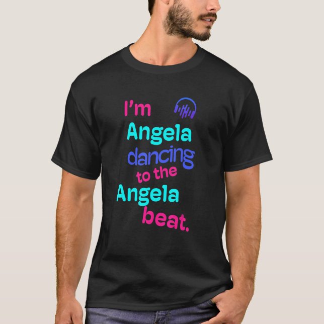 T-shirt Je suis Angela Dancing To The Angela Angela (Devant)