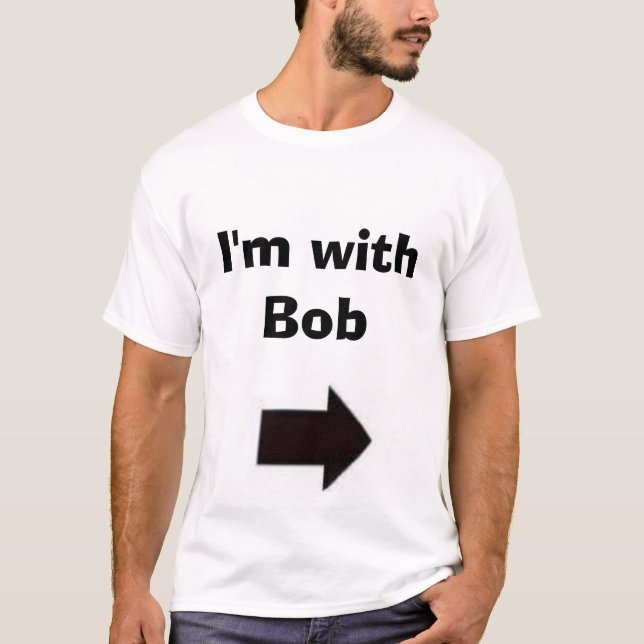 T-shirt Je suis avec Bob (Devant)