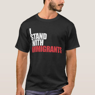 T-shirt Je Suis Avec Immigrants Dreamer Avec Immigrants