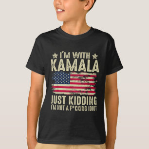 T-shirt Je suis avec Kamala qui a juste enlevé pas Idiot d
