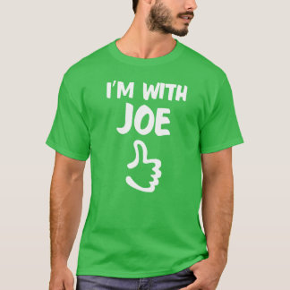 T-shirt Je suis avec la chemise de Joe - vert de shamrock