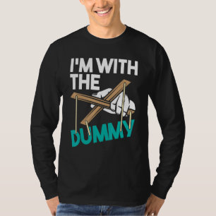 T-shirt Je suis avec la marionnette ventriloquiste Ventril