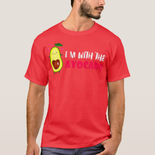 T-shirt Je suis avec la phrase drôle avocado