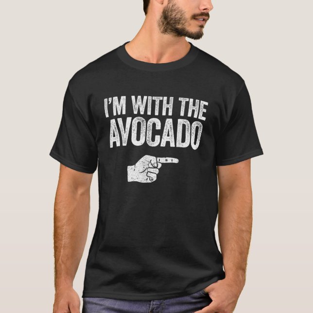 T-shirt Je suis avec l'Avocado T Shirt Matching Avocado Sh (Devant)