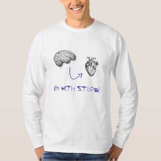 T-shirt Je suis avec stupide