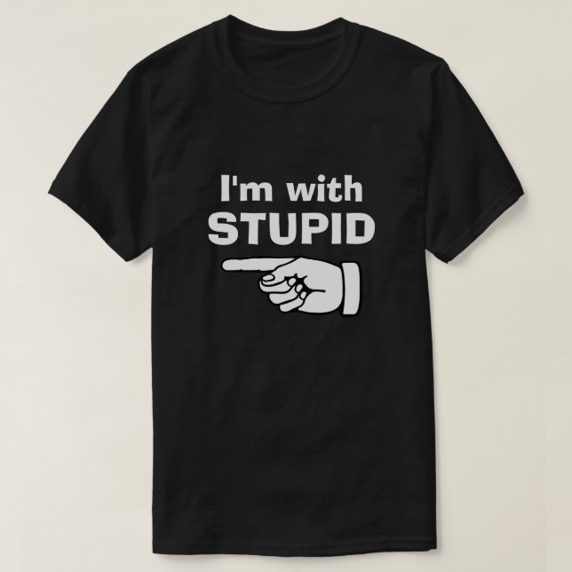 T-shirt Je suis avec stupide - chemise drôle d'amie d'ami (Design devant)