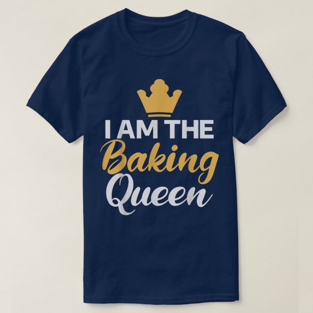 T-shirt Je suis Baking Queen Cuisine Baking Baker (Design devant)