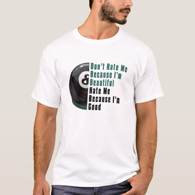 T-shirt Je Suis Beau Je Suis Bon 8 Balle (Devant)