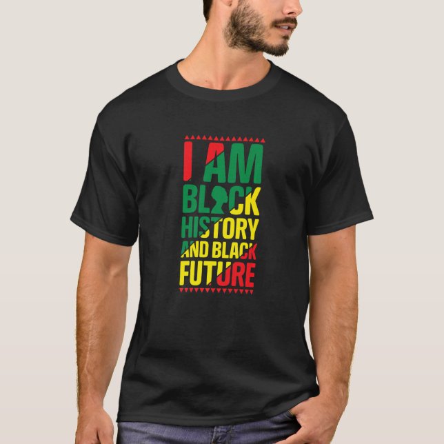 T-shirt Je suis Black History et Black Future Fière Africa (Devant)