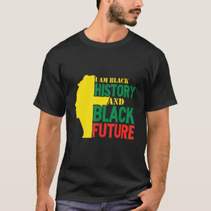 T-shirt Je suis Black History et Black Future Fière Africa