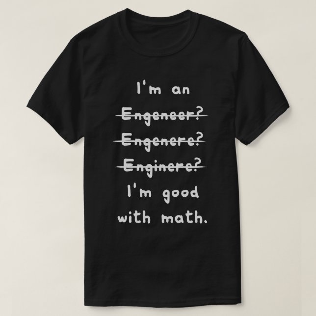 T-shirt Je suis bon avec Math Funny Engineering Tee (Design devant)