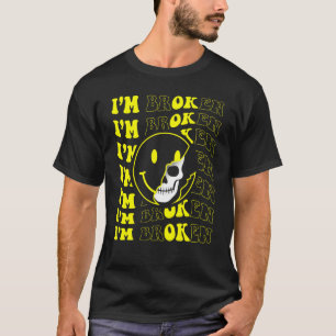 T-shirt Je suis brisé Maladie invisible Sourire confus Je 