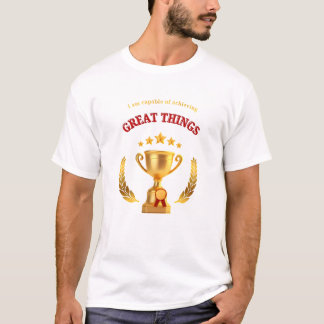 T-shirt Je suis capable de réaliser de grandes choses