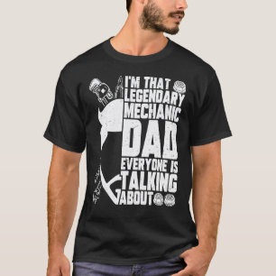 T-shirt Je suis ce légendaire mécanicien papa dont tout le