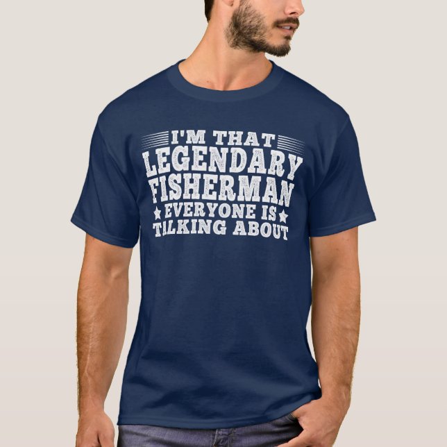 T-shirt Je suis ce légendaire pêcheur amusant amoureux de  (Devant)
