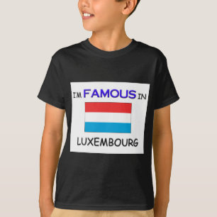 T-shirt Je suis célèbre au LUXEMBOURG