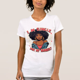 T-shirt Je suis célibataire, vous voulez mon numéro ?