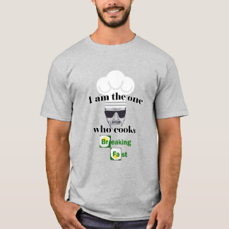 T-shirt Je suis celui qui cuisine - Funny Parody