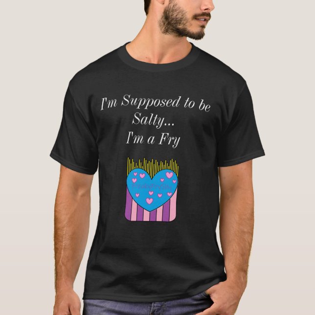 T-shirt Je suis censé être une Chemise Salty (Devant)