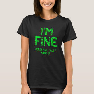 T-shirt Je suis Cerebral Palsy Warrior Je vais bien