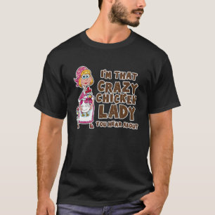 T-shirt Je suis cette dame folle aux poules dont vous ente