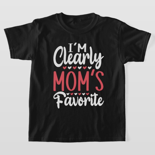 T-shirt Je suis clairement le favori de maman (Poser)