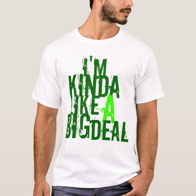 T-shirt Je suis, comme, plutôt, a, grand, affaire (Devant)