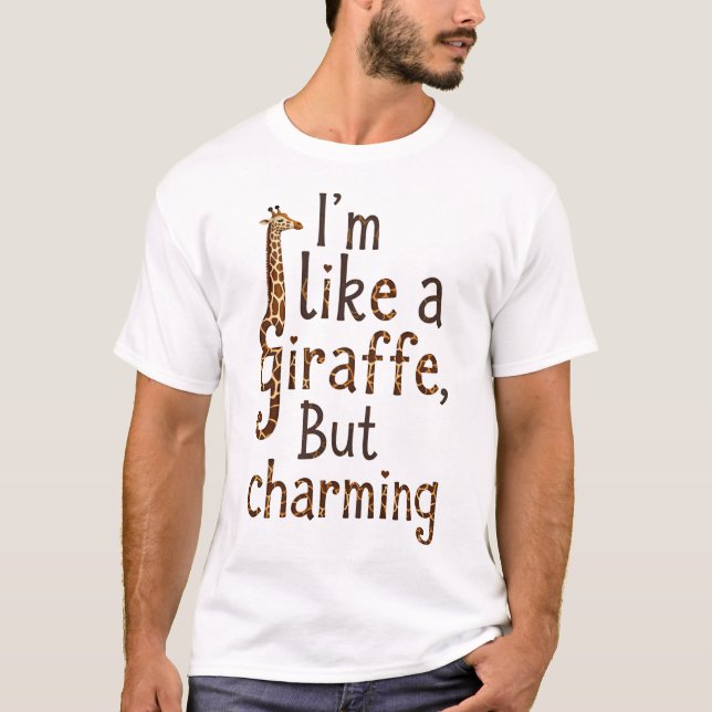 T-shirt Je suis comme une girafe : maladroite mais charman (Devant)