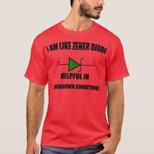 T-SHIRT JE SUIS COMME ZENER DIODE CONDITIONS DE PETIT DÉBU