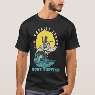T-shirt Je suis complètement stressé à propos de surf Retr