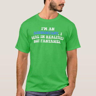T-shirt Je suis comptable Je traite dans les réalités T-sh