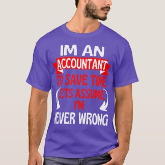 T-shirt Je Suis Comptable Pour Gagner Du Temps Letx27s Sup