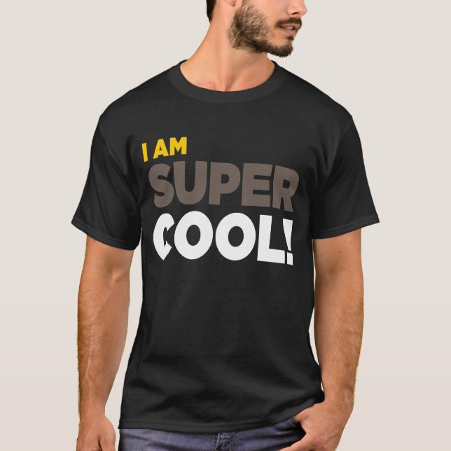 T-shirt "JE SUIS COOL SUPERBE !" Chemise (Devant)