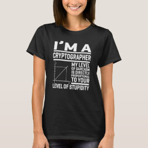 T-shirt Je suis Cryptographe Mon niveau de sarcasme est di