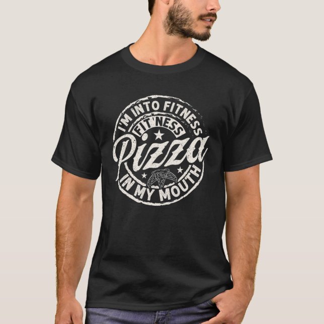 T-shirt Je suis dans Fitness Fit Ness Pizza Dans Ma Bouche (Devant)